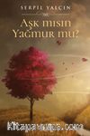 Aşk mısın Yağmur mu?