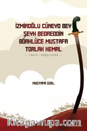 İzmiroğlu Cüneyd Bey, Şeyh Bedreddin, Börklüce Mustafa, Torlak Kemal