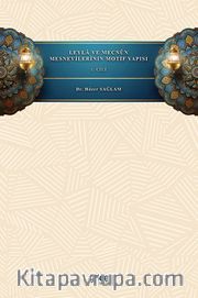 Leyla ve Mecnûn Mesnevilerinin Motif Yapısı (Cilt 1)