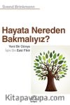 Hayata Nereden Bakmalıyız? & Yeni Bir Dünya İçin On Eski Fikir