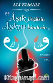 Aşık Değilsin Aşkın İçindesin