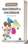 Yaşam Dönemleri ve Uyum Sorunları (Psikoloji Seti)