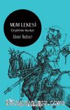Mum Lekesi & Eleştirinin Kıyıları