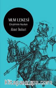 Mum Lekesi <br /> Eleştirinin Kıyıları
