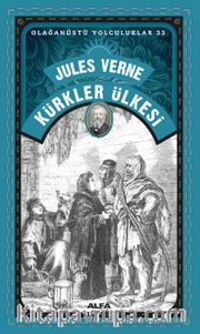 Kürkler Ülkesi / Olağanüstü Yolculuklar 33