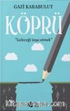 Köprü & Geleceği İnşa Etmek