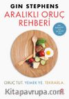 Aralıklı Oruç Rehberi: Oruç Tut. Yemek Ye. Tekrarla