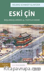 Eski Çin <br /> Başlangıçlardan 19. Yüzyıla Kadar