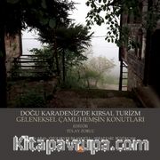 Doğu Karadeniz’de Kırsal Turizm Geleneksel Çamlıhemşin Konutları