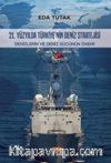 21. Yüzyılda Türkiye'nin Deniz Stratejisi & Denizlerin ve Deniz Gücünün Önemi