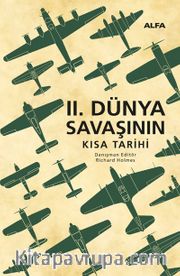 II. Dünya Savaşının Kısa Tarihi (Ciltli)