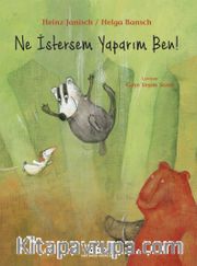 Ne İstersem Yaparım Ben! (Karton Kapak)