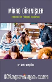 Mikro Direnişler <br /> Eleştirel Bir Pedagoji İncelemesi