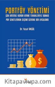 Portföy Yönetimi <br /> Çok Kriterli Karar Verme Teknikleriyle Banka Pay Senetlerinin Seçimi Üzerine Bir Uygulama