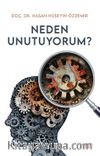 Neden Unutuyorum?