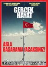 Gerçek Hayat - Mart 2022 / Sayı 1077 / Asla Başaramayacaksınız!