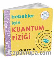 Bebekler İçin Kuantum Fiziği
