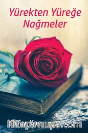 Yürekten Yüreğe Nağmeler