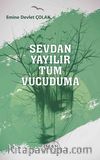 Sevdan Yayılır Tüm Vücuduma