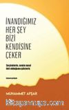 İnandığımız Her Şey Bizi Kendisine Çeker