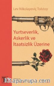 Yurtseverlik, Askerlik ve İtaatsizlik Üzerine