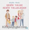 Benim Yolum, Benim Yolculuğum