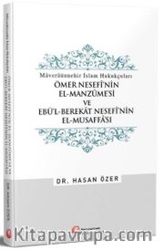 Ömer Nesefî'nin El-Manzûme'si ve Ebü'l-Berekat Nesefî'nin El-Musaffa'sı