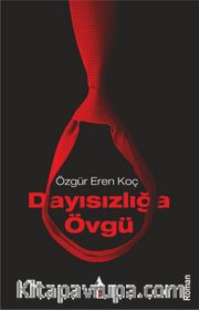 Dayısızlığa Övgü
