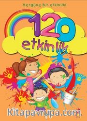 120 Etkinlik / Her Güne Bir Etkinlik