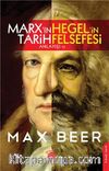 Marx'ın Tarih Anlayışı ve Hegel'in Felsefesi