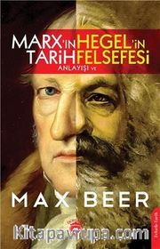 Marx'ın Tarih Anlayışı ve Hegel'in Felsefesi