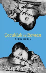 Çocukluk ve Roman
