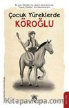 Çocuk Yüreklerde Köroğlu