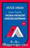Yaratıcı Yazarlık - Yazma Hayalini Gerçekleştirmek