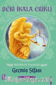 Meleklerle Yaşamak <br /> Geçmiş Şifası