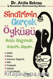 Sindirimin Gerçek Öyküsü <br /> Mutlu Bağırsak Huzurlu Yaşam