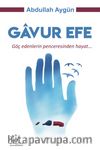 Gavur Efe & Göç Edenlerin Penceresinden Hayat
