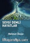 Sevgi Demli Hayatlar