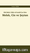 Ebû Bekir Cabir el-Cezairî’ye Göre Melek, Cin ve Şeytan