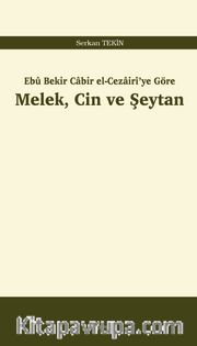 Ebû Bekir Cabir el-Cezairî’ye Göre Melek, Cin ve Şeytan