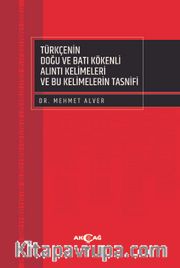Türkçenin Doğu ve Batı Kökenli Alıntı Kelimeleri ve Bu Kelimelerin Tasnifi
