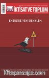 İktisat Ve Toplum Dergisi 137. Sayı Enerjide Yeni Denklem