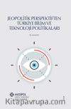Jeopolitik Perspektiften Türkiye Bilim ve Teknoloji Politikaları