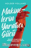 Makinelerin Yaratıcı Gücü & Gelecekte Duygularımızı ve Düşüncelerimizi Yapay Zeka mı Belirleyecek?