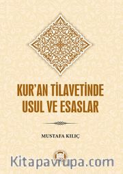 Kur’an Tilavetinde Usul ve Esaslar