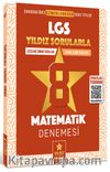 LGS Yıldız Sorularla 8 Matematik Denemesi