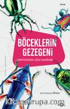Böceklerin Gezegeni & Yeryüzünün Gizli Sahipleri