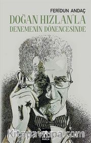 Doğan Hızlan’la Denemenin Dönencesinde