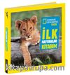 National Geographic Kids -İlk Hayvanlar Kitabım