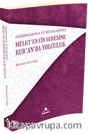Ana Konularıyla ve Mesajlarıyla Mülk'ten Cin Suresine Kur'an'da Yolculuk